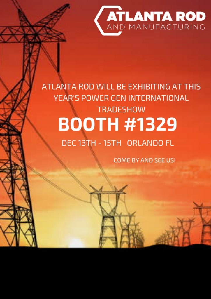 ATLANTA ROD WILL BE EXHIBITING AT THIS YEAR'S POWER GEN INTERNATIONAL TRADESHOW (1)